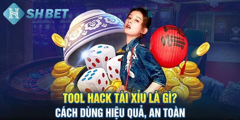 Cách sử dụng tool hack tài xỉu hiệu quả