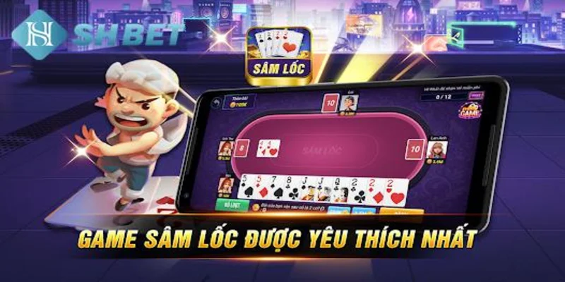 Các quy tắc và luật chơi cơ bản trong game đánh bài sâm lốc